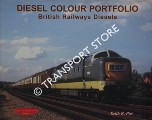 Diesel Colour Portfolio - British Railways Diesels by PIRT, Keith R.